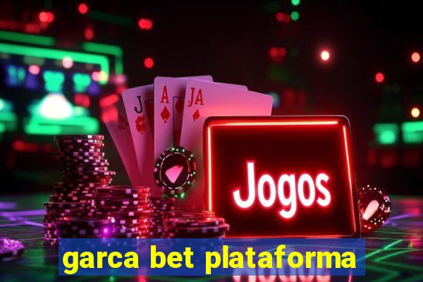 garca bet plataforma